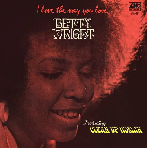 Betty Wright- I Love the Way you Love